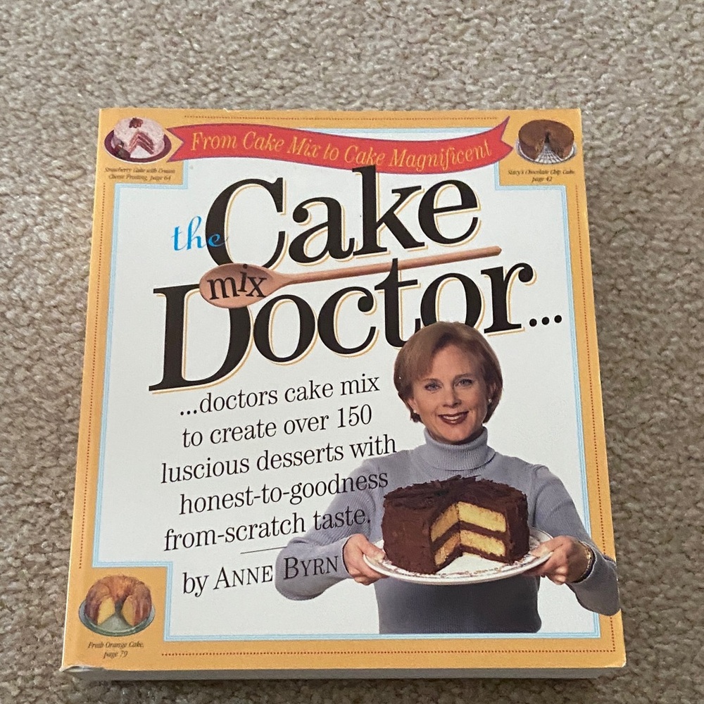 The Cake Mix Doctor Cookbook by Anne Byrn 150 Desserts with Ease